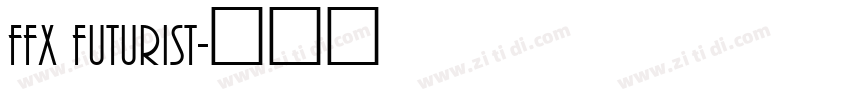 FFX Futurist字体转换